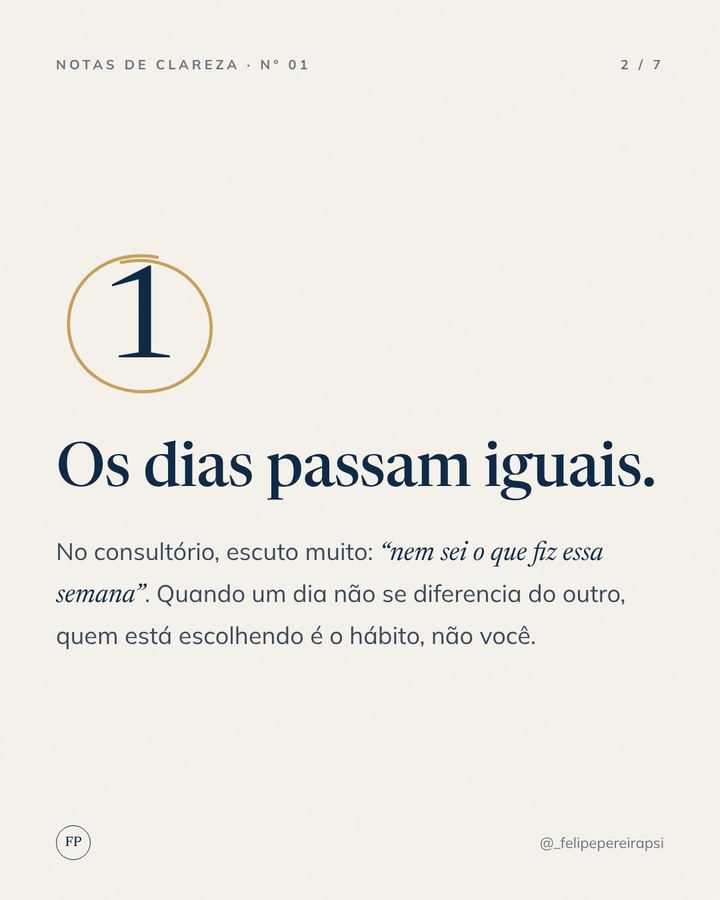 Sinal 1: os dias passam iguais