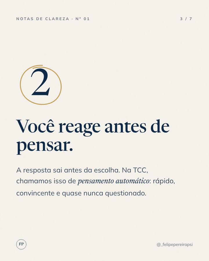 Sinal 2: você reage antes de pensar